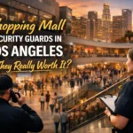 Shopping Mall Security Guards in Los Angeles