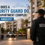 apartment complex security guards in Los Angeles