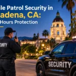 Mobile Patrol Security in Pasadena